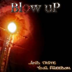 Blow uP : And Taste Your Freedom